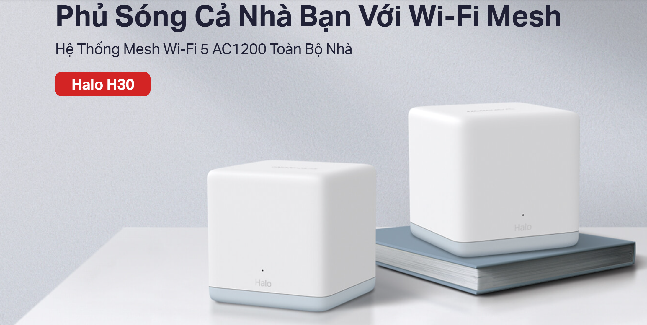 Hệ Thống Mesh Wi‑Fi 5 AC1200 Toàn Bộ Nhà Mercusys Halo H30 (2-Pack)_LNTEK CO., LTD Hệ Thống Mesh Wi‑Fi 5 AC1200 Toàn Bộ Nhà Mercusys Halo H30 (2-Pack)_LNTEK CO., LTD