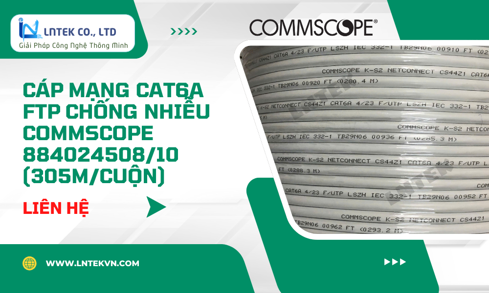 Dây Cáp mạng Cat6A CommScope FTP chống nhiễu 884024508 10 _LNTEKVN Dây Cáp mạng Cat6A CommScope FTP chống nhiễu 884024508 10 _LNTEKVN