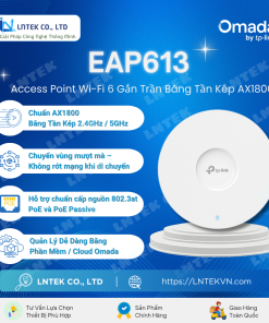 Bộ Phát WiFi 6 TP-Link EAP613 Gắn Trần Băng Tần Kép AX1800_CÔNG NGHỆ LNTEK